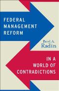 Federal Management Reform in a World of Contradictions