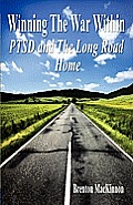Winning the War Within: PTSD and the Long Road Home