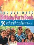 Ultimate Birthday Party Book 50 Complete