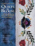 Quilts In Bloom A Garden Of Inspiring Qu