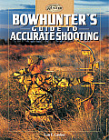 Bowhunters Guide To Accurate Shooting