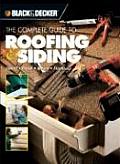 Black & Decker Complete Guide to Roofing & Siding Install Finish Repair Maintain