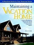 Maintaining a Vacation Home A Practical Guide To Seasonal Maintenance Opening & Closing Guest Procedures Pest Control Repairs