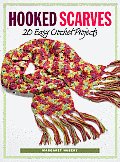 Hooked Scarves 20 Easy Crochet Projects