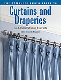 Complete Photo Guide to Curtains & Draperies Do It Yourself Window Treatments