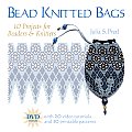 Bead Knitted Bags 10 Projects for Beaders & Knitters With DVD