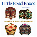 Little Bead Boxes 12 Miniature Boxes Built with Beads