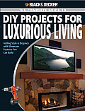 Complete Guide to DIY Projects for Luxurious Living Adding Style & Elegance with Showcase Features You Can Build