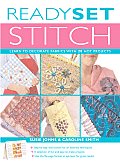 Ready Set Stitch Learn to Decorate Fabrics with 20 Hot Projects