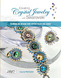 Creating Crystal Jewelry with Swarovski 65 Sparkling Designs with Crystal Beads & Stones