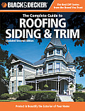 Complete Guide to Roofing Siding & Trim Updated 2nd Edition Protect & Beautify the Exterior of Your Home