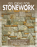 1001 Ideas for Stonework The Ultimate Sourcebook