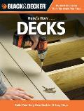 Here's How... Decks: Build Your Very Own Deck in 12 Easy Steps