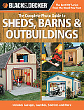 Black & Decker Complete Photo Guide to Sheds Barns & Outbuildings