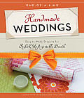 One Of A Kind Handmade Weddings Easy To Make Projects for Stylish Unforgettable Details