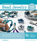 Bead Jewelry 101 2nd Edition Master Basic Skills & Techniques Easily Through Step By Step Instruction