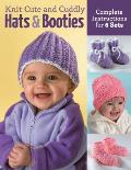 Knit Cute & Cuddly Hats & Booties Complete Instructions for 6 Sets