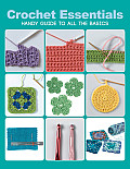Crochet Essentials Handy Guide to All the Basics