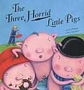 Three Horrid Little Pigs