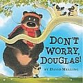 Dont Worry Douglas