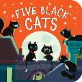 Five Black Cats: A Counting Board Book for Kids and Toddlers