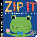 Zip It: A First Book of Fasteners