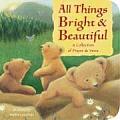 All Things Bright & Beautiful A Collection of Prayer & Verse