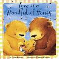 Love Is A Handful Of Honey