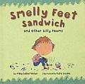 Smelly Feet Sandwich & Other Silly Poems
