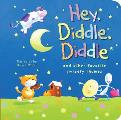 Hey, Diddle, Diddle: And Other Favorite Nursery Rhymes