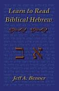 Learn Biblical Hebrew: A Guide to Learning the Hebrew Alphabet, Vocabulary and Sentence Structure of the Hebrew Bible