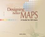 Designing Better Maps A Guide For GIS Users
