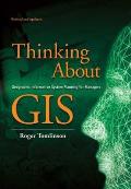 Thinking About Gis Geographic Informati