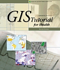 GIS Tutorial for Health 2nd Edition