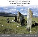 Archaeology & Landscape In The Mongolian