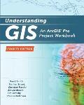 Understanding Gis An Arcgisa Pro Project Workbook