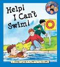 Help! I Can't Swim!: A Story about Safety in Water