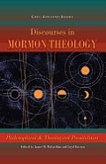 Discourses in Mormon Theology: Philosophical and Theological Possibillities