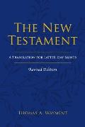 The New Testament: A Translation for Latter-day Saints, Revised Edition