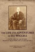 The Life and Adventures of Eli Wiggill: South African 1820 Settler, Wesleyan Missionary, and Latter-day Saint