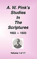 A. W. Pink's Studies in the Scriptures, 1922-23, Vol. 01 of 17
