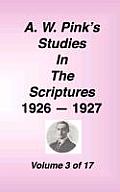 A W Pinks Studies in the Scriptures 1926 27 Volume 03 of 17