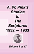 A W Pinks Studies in the Scriptures Volume 06