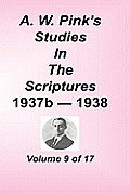 A W Pinks Studies in the Scriptures Volume 09