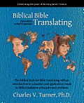 Biblical Bible Translating, 3rd Edition