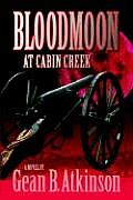 Bloodmoon at Cabin Creek