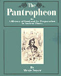 The Pantropheon: Or a History of Food and Its Preparation in Ancient Times