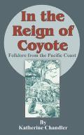 In the Reign of Coyote: Folklore from the Pacific Coast