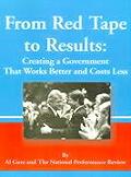 From Red Tape to Results: Creating a Government That Works Better and Costs Less
