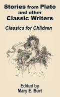 Stories from Plato and Other Classic Writers Classics for Children